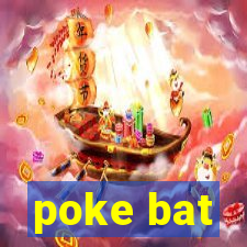 poke bat